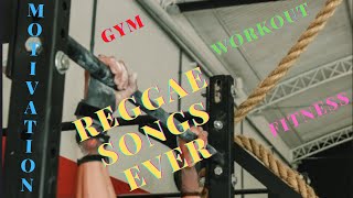 Reggae Gym Songs Ever