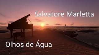 Olhos de Agua   Salvatore Marletta | Piano Spa Music | Relaxing Piano Music | Official Video
