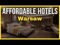 Top 10 Budget Hotels in Warsaw 2026 | Where to Stay in Warsaw 2026