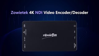 Zowietek 4K HDMI Video Encoder/Decoder, NDI|HX3 Converter/Player