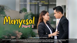 MENYESAL PART 1, KISAH SEDIH ENDINGNYA BIKIN SEMUA NANGIS | PART 1 | JAVA MOVIE PRODUCTION