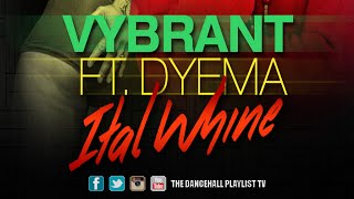 Vybrant Feat. Dyema - Ital Whine (2016)