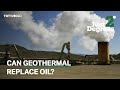 Just 2 Degrees: Can geothermal topple oil?