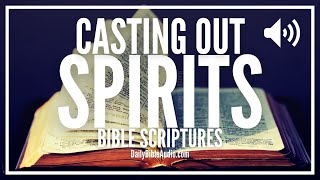 Bible Verses About Casting Out Spirits | How To Cast Out Evil Demon Spirits | Deliverance Scriptures
