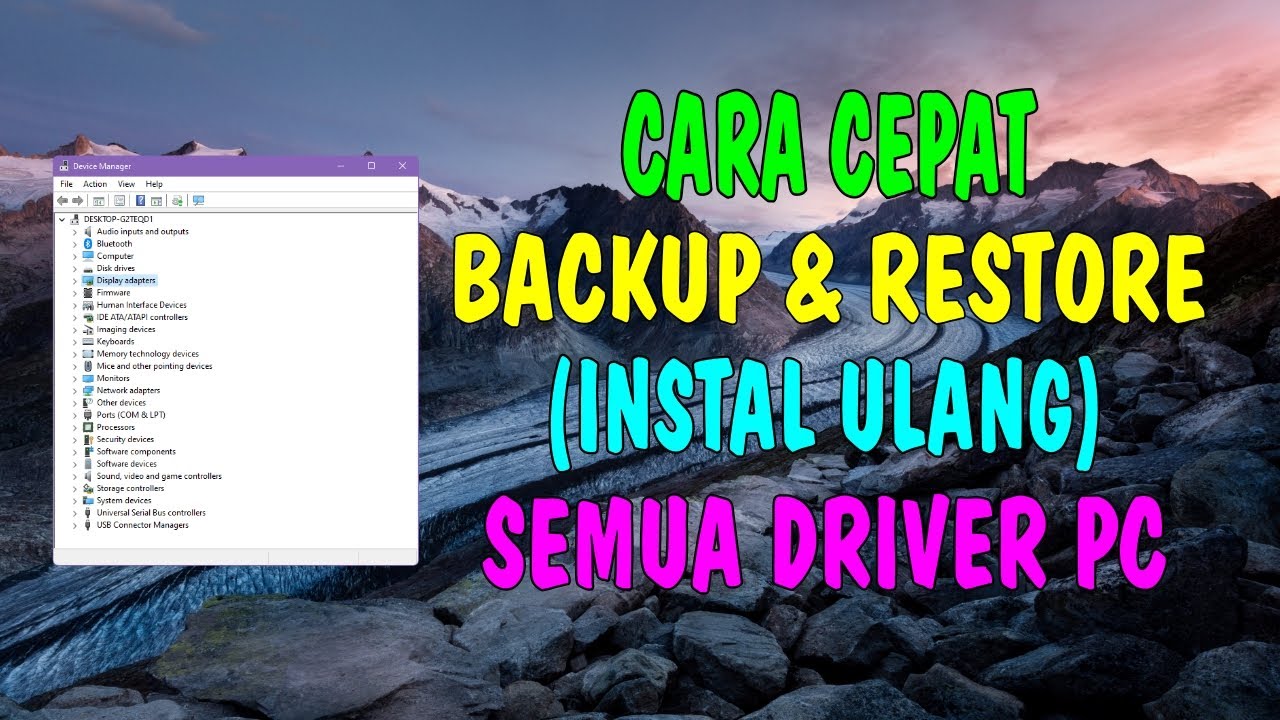 Cara Cepat Backup Dan Restore (Instal Ulang) Semua Driver Laptop Atau ...