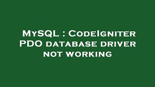 MySQL : CodeIgniter PDO database driver not working