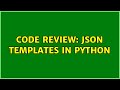 Code Review: JSON templates in Python