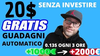 Guadagnare senza Investire | Ricevi 20 dollari gratis e guadagni automatico