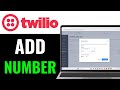 How to Add Number in Twilio 2025 (EASY GUIDE)