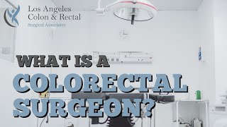 What is a colorectal surgeon YT