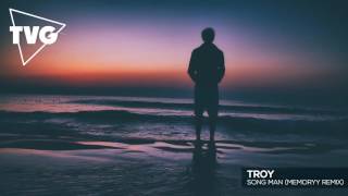 Troy - Song Man (Memoryy Remix)