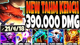 NEW IMMORTAL TAHM KENCH SEASON 14 BUILD FINAL FORM: 6000HP \u0026 390.000+DMG | LoL Top Tahm s14 Gameplay