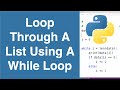 Loop Through A List Using A While Loop | Python Example