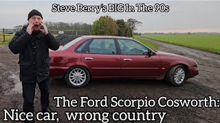 Ford Scorpio Cosworth: Nice car, wrong country.