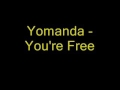 yomanda you re free.wmv