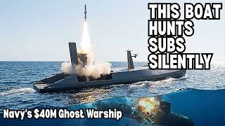 $40M Drone Warship Can HUNT Submarines Silently.| US Navy new GHOST ship.