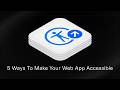 5 Ways to Make Web Apps Accessible