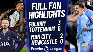 SPURS BATTERED & EMBARRASSED! Fulham 3-0 Tottenham Highlights! Man City 2-0 Newcastle
