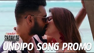 Undipo Song Promo iSmart Shankar Ram Pothineni,Nidhhi Agerwal,Nabha Natesh Puri Jagannadh