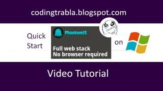PhantomJS quick start on windows byAO