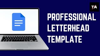 How to Create a Professional Google Docs Letterhead Template Aesthetic: