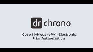 Training: DrChrono CoverMyMeds (ePA) - Electronic Prior Authorization