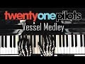 twenty one pilots Vessel | Piano Medley