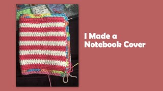 Crochet: Yarn Haul, Baskets, Beds, and a Notebook Cover