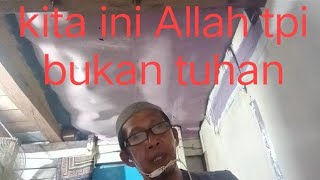 hakekat insan itu adalah Allah SWT.