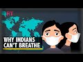 What's Climate Change Got To Do With Why Indians Can't Breathe? | The Quint