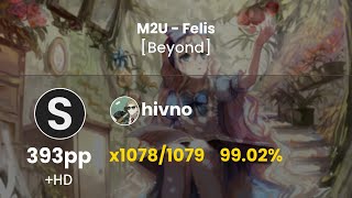 [6.53⭐] hivno | M2U - Felis [Beyond] | +HD 99.02% FC (#43 393pp) - osu!