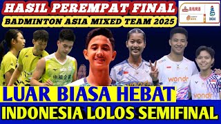 Indonesia MENANG ‼️ Hasil Semua Sektor Perempat Final BADMINTON ASIA MIXED TEAM 2025 Hari Ini