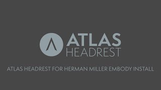 Atlas Headrest for Herman Miller Embody Installation