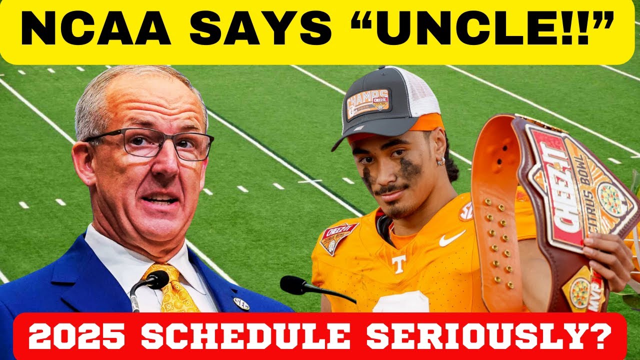 NCAA SAYS "UNCLE"!, SEC 2025 SCHEDULE? TENNESSEE FOOTBALL, SEC FOOTBALL ...