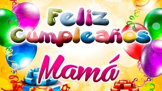 Feliz Cumpleaños Mama - Feliz Cumple Mami Te Amo