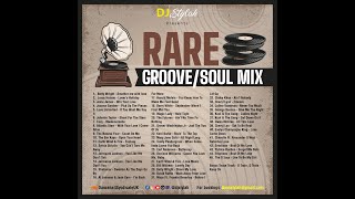 RARE GROOVE AND SOUL MIX BY DJ STYLAH
