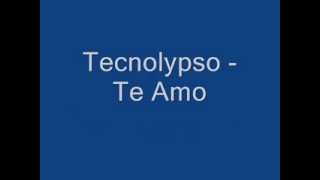 Brega -  Tecnolypso - Te Amo