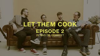 Emile Parisien Quartet - Let them Cook Web Serie - 20 ans de Quartet (2/5)