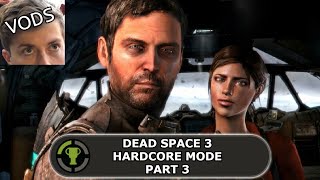 Can I beat Dead Space Hardcore Mode First Try? | DS3 Hardcore Part 3