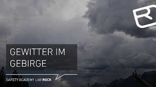 Gewitter im Gebirge: Erkennen \u0026 richtiges Verhalten - Tutorial (2/43) | LAB ROCK