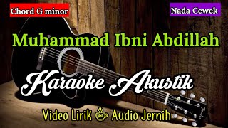 Muhammad Ibni Abdillah | Karaoke Akustik | Nada Cewek