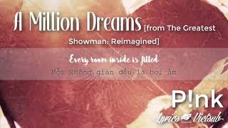 P!nk -(Vietsub) A Million Dreams [from The Greatest Showman: Reimagined] [Full HD] lyrics