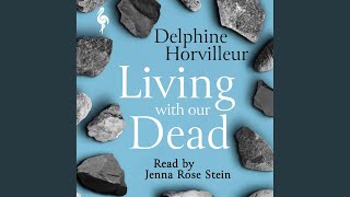 Chapter 72 - Living with Our Dead