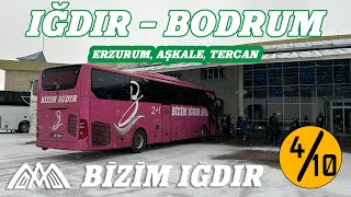 #320 ERZURUM KAR ALTINDA / BİZİM IĞDIR TURİZM / IĞDIR - BODRUM OTOBÜS YOLCULUĞU 4.BÖLÜM