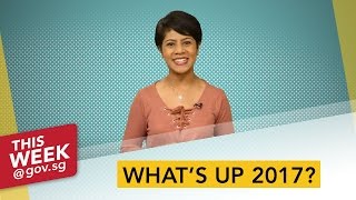 ThisWeek@Gov.sg | A look forward to 2017