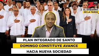 Plan Integrado de Santo Domingo constituye avance hacia nueva sociedad