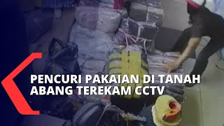 Pelaku Pencuri 45 Pakaian di Pasar Tanah Abang Terekam CCTV