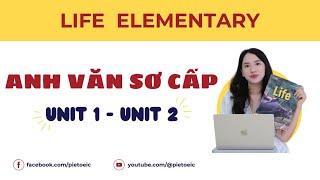 PIE TOEIC | Life Elementary | AVSC | Unit 1: To Be - Unit 2: Danh từ số nhiều / Giới từ nơi chốn