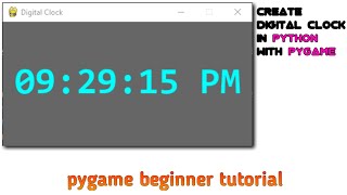 How to create digital clock in python using pygame | python beginner tutorial | digital clock