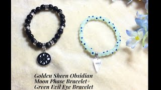 Let’s Make Bracelets: Golden Sheen Obsidian Moon Phase Bracelet + Green Evil Eye Bracelet